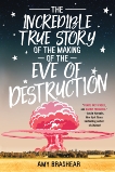 The Incredible True Story of the Making of the Eve of Destruction, Brashear, Amy