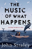 The Music of What Happens, Straley, John