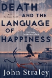 Death and the Language of Happiness, Straley, John