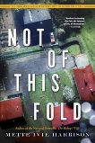 Not of This Fold, Harrison, Mette Ivie