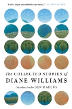 The Collected Stories of Diane Williams, Williams, Diane