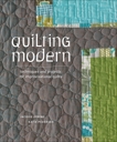 Quilting Modern: Techniques and Projects for Improvisational Quilts, Gering, Jacquie & Pedersen, Katie