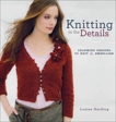 Knitting in the Details: Charming Designs to Knit and Embellish, Harding, Louisa