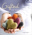 Gifted: Lovely Little Things to Knit and Crochet, Kandis, Mags