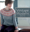 Vintage Modern Knits: Contemporary Designs Using Classic Techniques, Osborn, Kate Gagnon & Kelly, Courtney