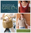 Knitting Green: Conversations and Planet Friendly Projects, Budd, Ann