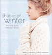 Shades of Winter: Knitting with Natural Wool, Johansson, Ingalill