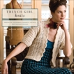 French Girl Knits: Innovative Techniques, Romantic Details, and  Feminine Designs, Griffin-Grimes, Kristeen