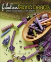 Fabulous Fabric Beads: Create Custom Beads and Art Jewelry, Wick, Kristal