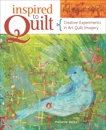 Inspired to Quilt: Creative Experiments in Art Quilt Imagery, Testa, Melanie