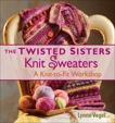 The Twisted Sisters Knit Sweaters, Vogel, Lynne