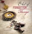 The Art of Forgotten Things: Creating Jewelry from Objects with A Past, Doerman, Melanie