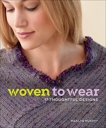 Woven to Wear: 17 Thoughtful Designs with Simple Shapes, Murphy, Marilyn