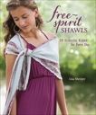 Free-Spirit Shawls: 20 Eclectic Knits for Every Day, Shroyer, Lisa