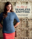 The Art of Seamless Knitting, Goberstein, Faina & Merchant-Dest, Simona