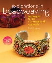 Explorations in Beadweaving: Techniques for an Improvisational Approach, Angeley, Kelly