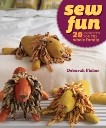 Sew Fun: 20 Projects for the Whole Family, Fisher, Deborah