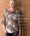 Rustic Modern Crochet: 18 Designs Inspired by Nature, Alexander, Yumiko