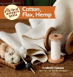 The Practical Spinner's Guide - Cotton, Flax, Hemp, Gaustad, Stephenie