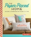 The Paper-Pieced Home: Quilting a Household One Block at a Time, Layman, Penny