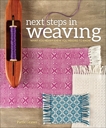 Next Steps In Weaving: What You Never Knew You Needed to Know, Graver, Pattie