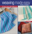 Weaving Made Easy Revised and Updated: 17 Projects Using a Rigid-Heddle Loom, Gipson, Liz