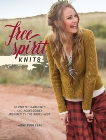 Free Spirit Knits: 20 Knitted Garments and Accessories Inspired by the Southwest, Podlesak, Anne