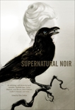 Supernatural Noir, Evenson, Brian