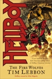 Hellboy: The Fire Wolves, Lebbon, Tim