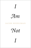 I Am Not I, Needleman, Jacob