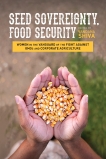 Seed Sovereignty, Food Security: Women in the Vanguard of the Fight against GMOs and Corporate Agriculture, 