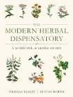 The Modern Herbal Dispensatory: A Medicine-Making Guide, Easley, Thomas & Horne, Steven