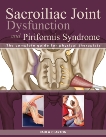 Sacroiliac Joint Dysfunction and Piriformis Syndrome: The Complete Guide for Physical Therapists, Clayton, Paula