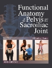 Functional Anatomy of the Pelvis and the Sacroiliac Joint: A Practical Guide, Gibbons, John