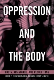 Oppression and the Body: Roots, Resistance, and Resolutions, 