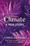 Climate: A New Story, Eisenstein, Charles