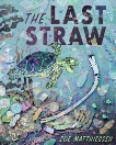 The Last Straw, Matthiessen, Zoe