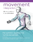 Movement Integration: The Systemic Approach to Human Movement, Lundgren, Martin & Johansson, Linus