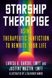Starship Therapise: Using Therapeutic Fanfiction to Rewrite Your Life, Garski, Larisa A. & Mastin, Justine