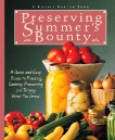 Preserving Summer's Bounty: A Quick and Easy Guide to Freezing, Canning, Preserving, and Drying What You Grow: A Cookbook, McClure, Susan