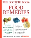 The Doctors Book of Food Remedies: The Latest Findings on the Power of Food to Treat and Prevent Health Problems--From Aging and Diabetes to Ulcers and Yeast Infections, Yeager, Selene