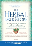 The Herbal Drugstore: The Best Natural Alternatives to Over-the-Counter and Prescription Medicines!, White, Linda B. & Foster, Steven