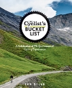 The Cyclist's Bucket List: A Celebration of 75 Quintessential Cycling Experiences, Dille, Ian