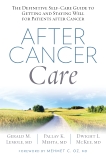 After Cancer Care: The Definitive Self-Care Guide to Getting and Staying Well for Patients after Cancer, Lemole, Gerald & Mehta, Pallav & Mckee, Dwight