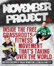 November Project: The Book: Inside the Free, Grassroots Fitness Movement That's Taking Over the World, Graham, Brogan & Mandaric, Bojan & Daniloff, Caleb