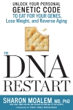 The DNA Restart: Unlock Your Personal Genetic Code to Eat for Your Genes, Lose Weight, and Reverse Aging, Moalem, Sharon