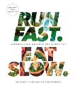 Run Fast. Eat Slow.: Nourishing Recipes for Athletes: A Cookbook, Flanagan, Shalane & Kopecky, Elyse