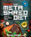 Men's Health The MetaShred Diet: Your 28-Day Rapid Fat-Loss Plan. Simple. Effective. Amazing., Roussell, Michael & Editors of Men's Health Magazi