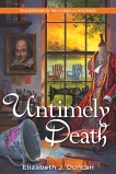 Untimely Death: A Shakespeare in the Catskills Mystery, Duncan, Elizabeth J.