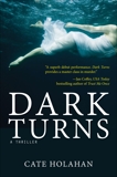 Dark Turns: A Novel, Holahan, Cate